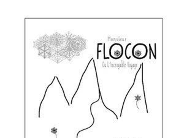 M. Flocon ou l'incroyable voyage