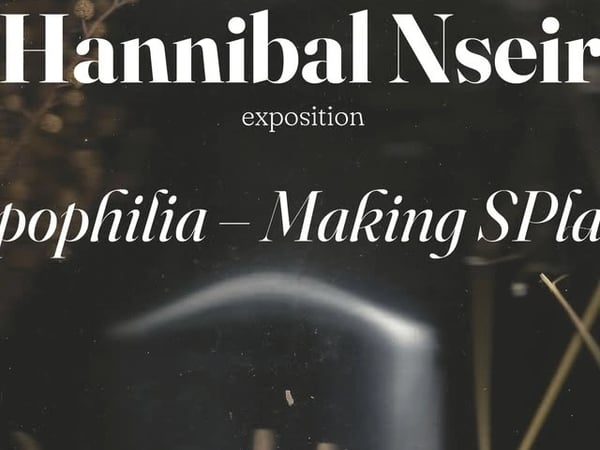Topophilia - Making Splace | Exposition personnelle de Hannibal Nseir