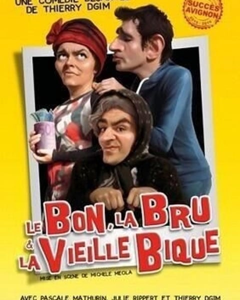 Le Bon, la Bru et la vieille Bique