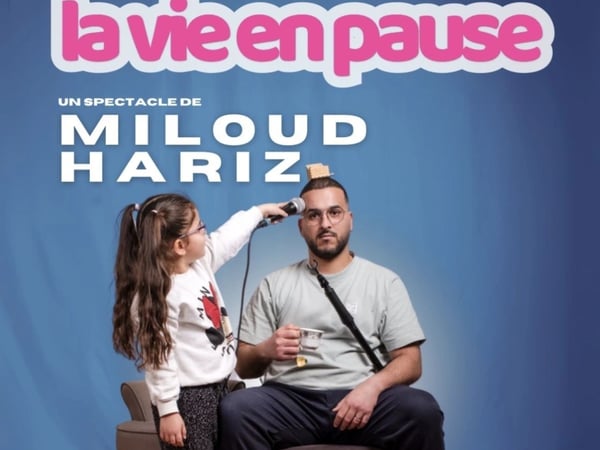 Miloud Hariz dans La Vie en Pause