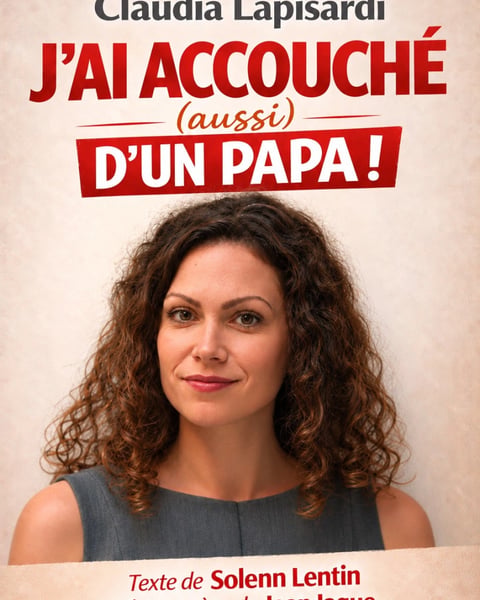 Claudia Lapisardi dans J'ai accouché (aussi) d'un papa !