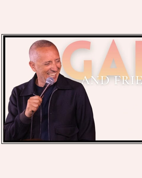 Gad & Friends