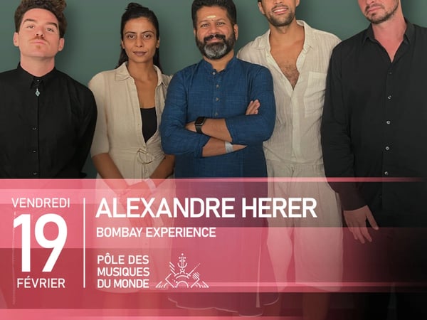 Alexandre Herer, Bombay Experience