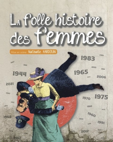 La Folle Histoire des Femmes