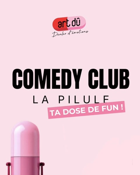 La petite pilule - Comedy Club des élèves